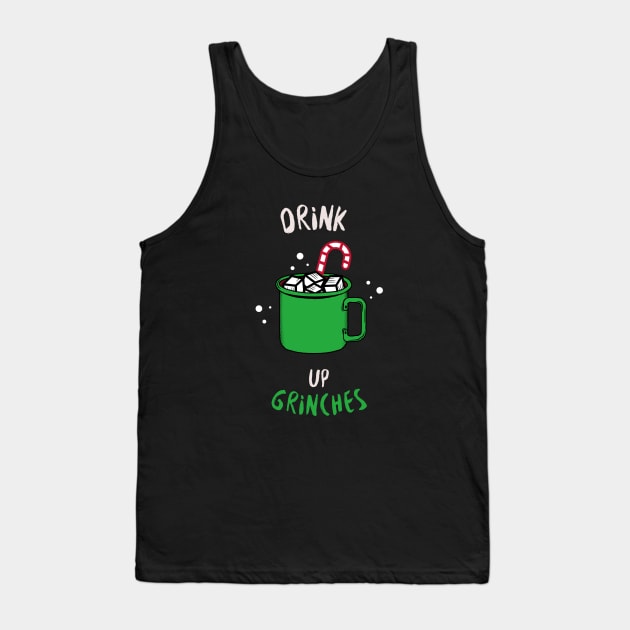 Drink Up Grinches It's Christmas Tank Top by hippohost